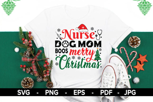 Nurse Dog Mom Boss Christmas Graphics & Print Templates