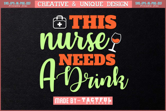 Nurse Drink Design: Graphics & Print Templates