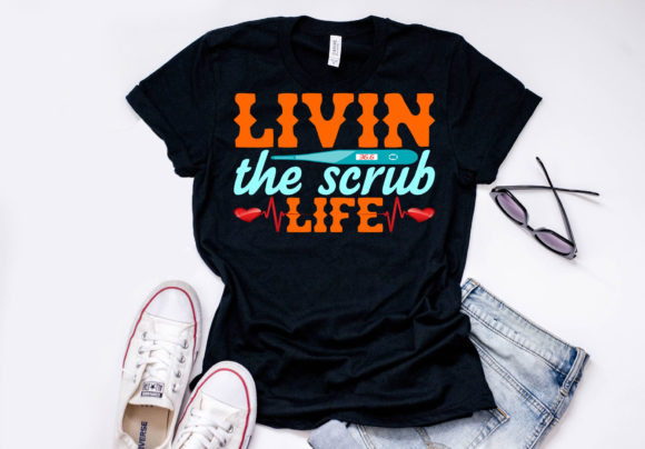 Nurse Quote Graphics: Scrub Life T-Shirt Designs