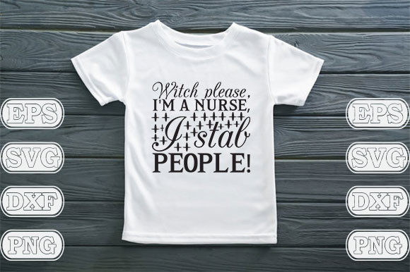Witch Please Nurse Graphics for T-Shirt Designs